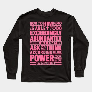 Ephesians 3:20 Abundantly Long Sleeve T-Shirt